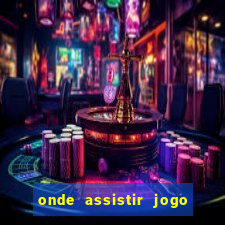 onde assistir jogo do galatasaray